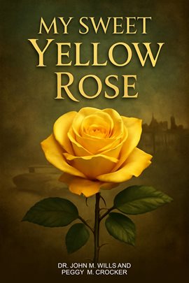 My Sweet Yellow Rose