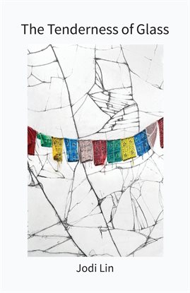 The Tenderness of Glass