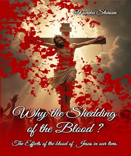 Why the Shedding of the Blood