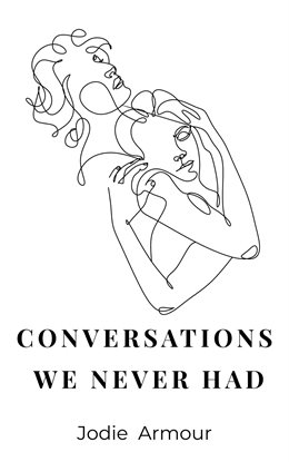 Conversations We Never Had