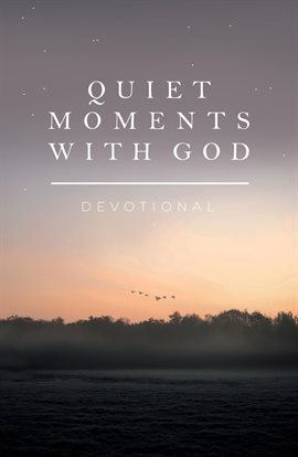 Cover image for Quiet Moments With God