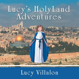 Cover image for Lucy's HolyLand Adventures