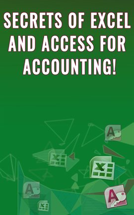 Cover image for Secrets of Excel and Access for Accounting!