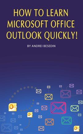 Cover image for How to Learn Microsoft Office Outlook Quickly!