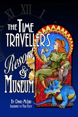 Cover image for The Time Traveller's Resort and Museum