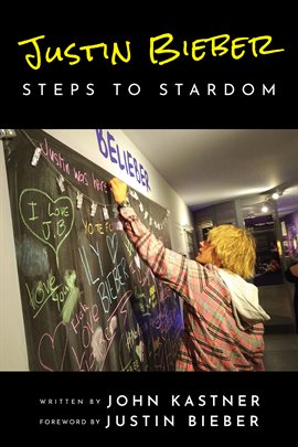 Cover image for Justin Bieber: Steps to Stardom