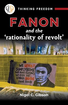 Cover image for Fanon and the 'Rationality of Revolt'