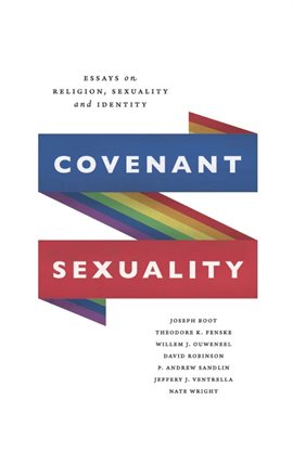 Imagen de portada para Covenant Sexuality: Essays on Religion, Sexuality, and Identity