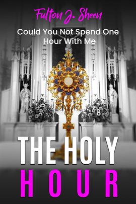 Cover image for The Holy Hour Prayer Book