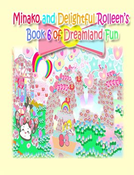 Cover image for Minako and Delightful Rolleen's Book 6 of Dreamland Fun