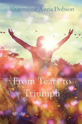 Cover image for From Tears to Triumph