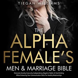 Cover image for The Alpha Female's Men & Marriage Bible