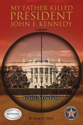 Cover image for My Father Killed President John F. Kennedy: A Memoir
