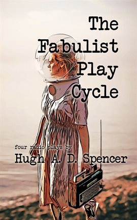 Cover image for The Fabulist Play Cycle