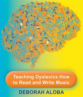 Cover image for Teaching Dyslexics How to Read and Write Music