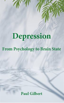 Imagen de portada para Depression: From Psychology to Brain State