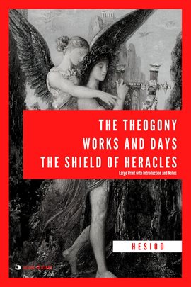 Cover image for The Theogony, Works and Days, the Shield of Heracles