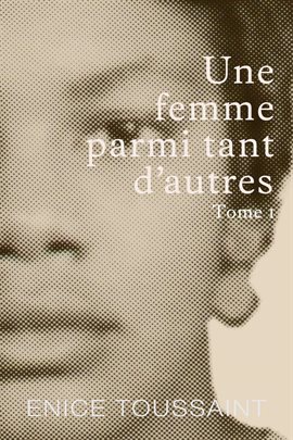Une Femme Parmi Tant D'autres Tome 1