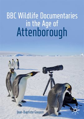 Cover image for BBC Wildlife Documentaries in the Age of Attenborough