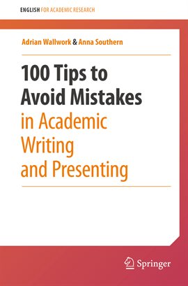 Cover image for 100 Tips to Avoid Mistakes in Academic Writing and Presenting