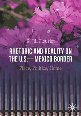 Imagen de portada para Rhetoric and Reality on the U.S.-Mexico Border