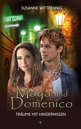 Maya Und Domenico: Träume Mit Hindernissen