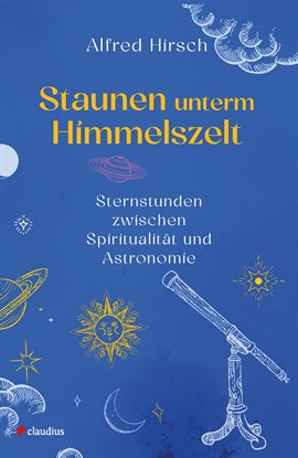 Staunen unterm Himmelszelt Staunen unterm Himmelszelt