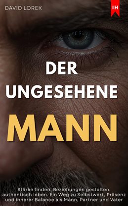 Der ungesehene Mann Der ungesehene Mann