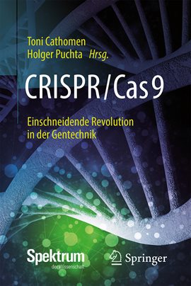 Cover image for CRISPR/Cas9 – Einschneidende Revolution in der Gentechnik