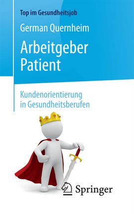 Imagen de portada para Arbeitgeber Patient - Kundenorientierung in Gesundheitsberufen