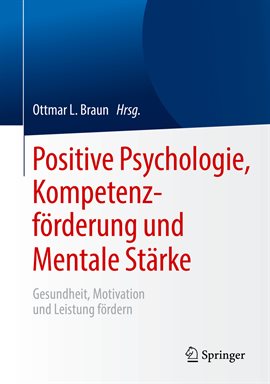 Cover image for Positive Psychologie, Kompetenzförderung und Mentale Stärke