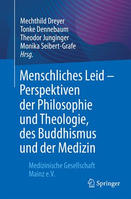 Cover image for Menschliches Leid - Perspektiven Der Philosophie Und Theologie, Des Buddhismus Und Der Medizin