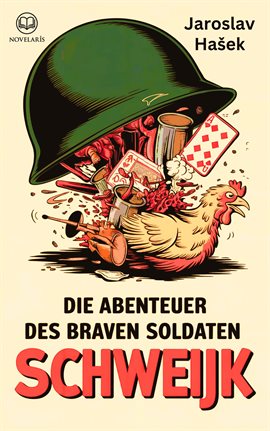 Jaroslav Hašek: Die Abenteuer Des Braven Soldaten Schweijk