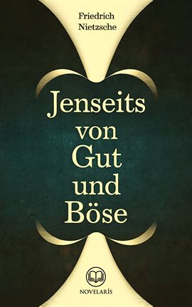 Friedrich Nietzsche: Jenseits Von Gut Und Böse (Novelaris Klassik)