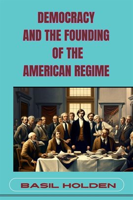 Imagen de portada para Democracy and the Founding of the American Regime