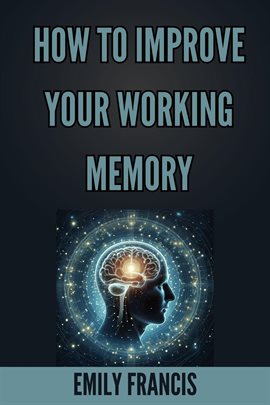 Cover image for How to Improve Your Working Memory