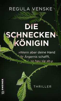 Die Schneckenkönigin - »Wenn Aber Deine Hand Dir Ärgernis Schafft, So Hau Sie Ab.«