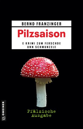 Pilzsaison - Pfälzische Ausgabe