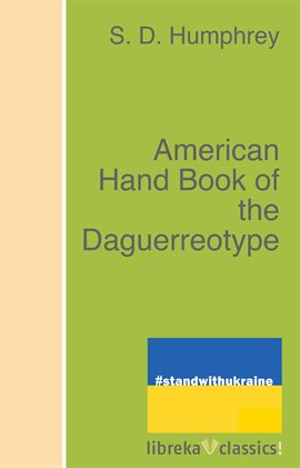 Cover image for American Hand Book of the Daguerreotype