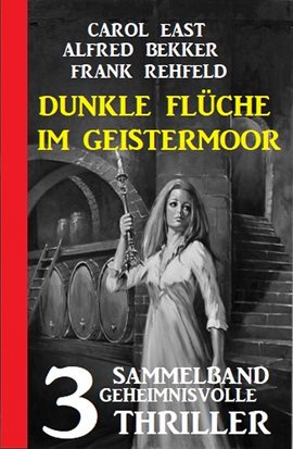 Cover image for Dunkle Flüche im Geistermoor: 3 geheimnisvolle Thriller