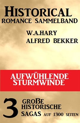 Imagen de portada para Aufwühlende Sturmwinde: Historical Romance Sammelband 3 Große Historische Sagas