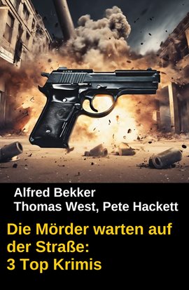 Cover image for Die Mörder Warten Auf Der Straße: 3 Top Krimis