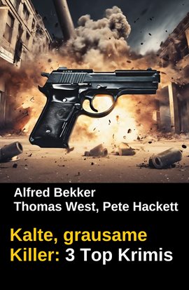 Cover image for Kalte, Grausame Killer: 3 Top Krimis