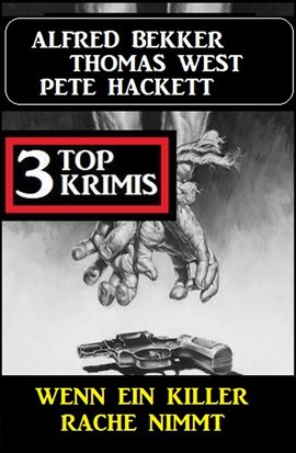 Cover image for Wenn Ein Killer Rache Nimmt: 3 Top Krimis