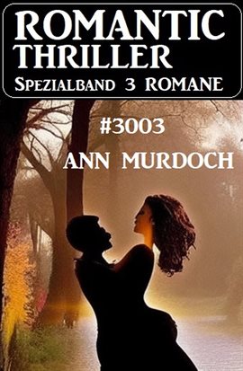 Cover image for Romantic Thriller Spezialband 3003 - 3 Romane