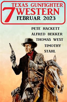 Imagen de portada para 7 Texas Gunfighter Western Februar 2023