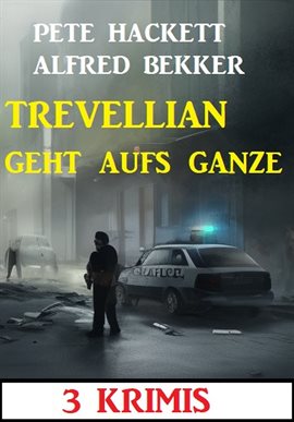 Cover image for Trevellian Geht Aufs Ganze: 3 Krimis