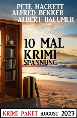 Cover image for 10 Mal Krimi Spannung August 2023: Krimi Paket