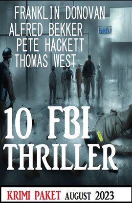 Cover image for 10 FBI Thriller August 2023: Krimi Paket