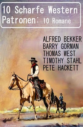 Cover image for 10 Scharfe Western Patronen: 10 Romane